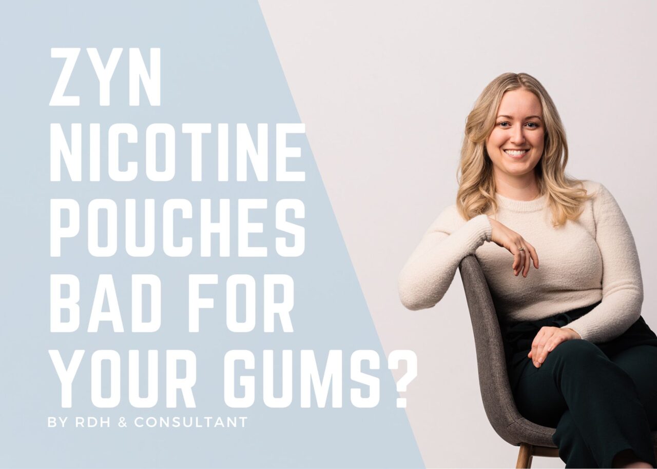 Hygienist Explains ZYN Nicotine Pouches Bad For Your Gums? Tooth Be Told