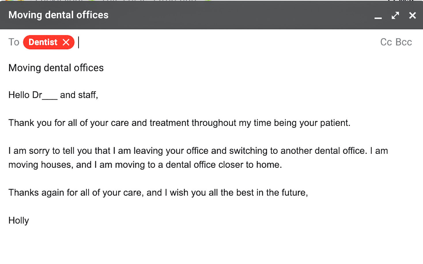 An example of an email you can send to let the dental office know you are leaving the dental office and switching dentists.