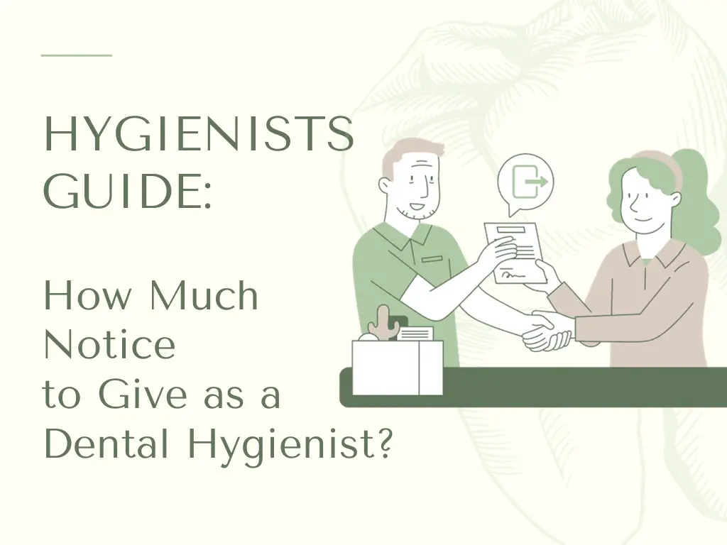 How Much Notice To Give As A Dental Hygienist Guide By RDH Tooth Be Told how-much-notice-to-give-as-a-dental-hygienist-guide-by-rdh-tooth-be-told